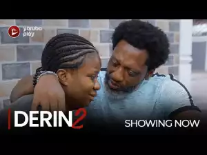 Derin Part 2 (2022 Yoruba Movie)