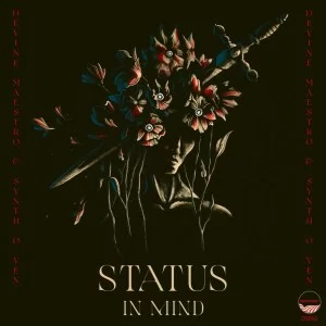 Devine Maestro & Synth-O-Ven – Status In Mind (Pushguy Remix)