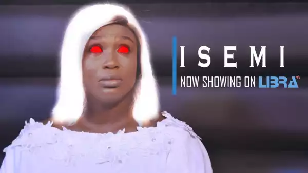 Isemi (2022 Yoruba Movie)