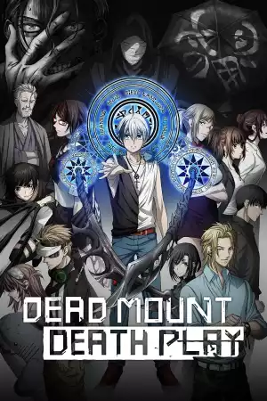 Dead Mount Death Play S01E10