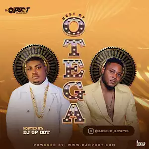 DJ OP Dot – Best Of Otega 2023 Mix
