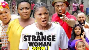 The Strange Woman (2021 Nollywood Movie)