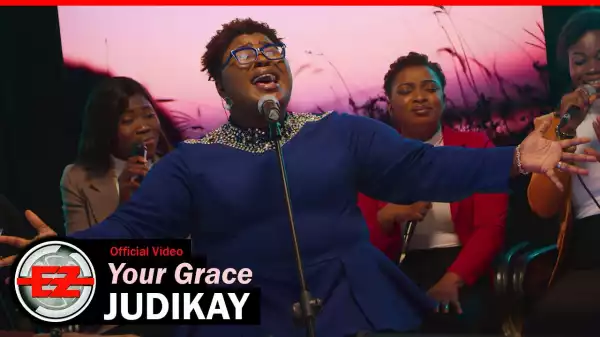Judikay - Your Grace (Video)