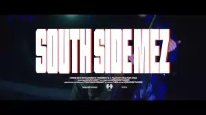 Mez - Southside Mez (Music Video)