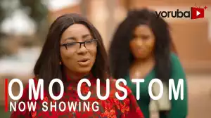 Omo Custom (2022 Yoruba Movie)