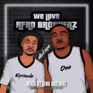 Afro Brotherz – We Love Afro Brotherz Vol. 1