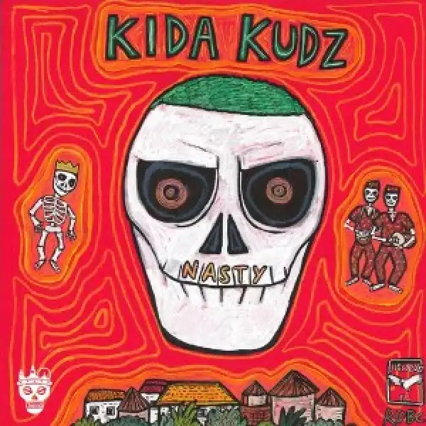 Kida Kudz – Nasty The Album