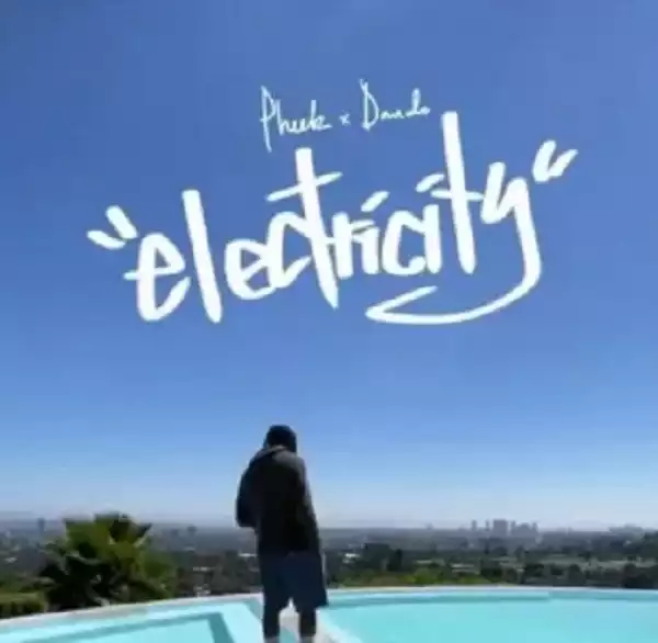 Pheelz ft. Davido – Electricity