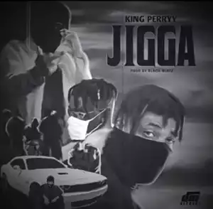 King Perryy – Jigga