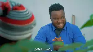 Mr Funny - Sabinus Control Your Mouth (Comedy Video)