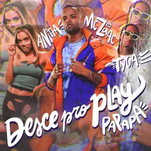 Mc Zaac Ft. Anitta & Tyga – Desce pro Play (PA PA PA)
