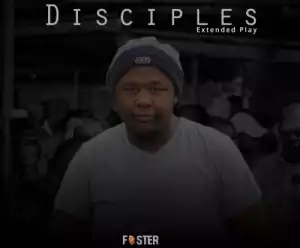 Foster Athi – Disciples (Album)