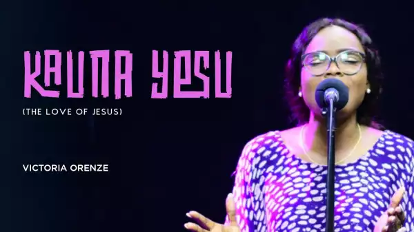 Victoria Orenze – Kauna Yesu (The Love Of Jesus) (Video)