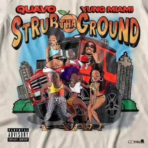 Quavo & Yung Miami – Strub The Ground (Instrumental)