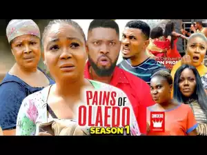 Pains Of Olaedo Season 1