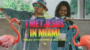 VOUS Worship – I Met Jesus In Miami