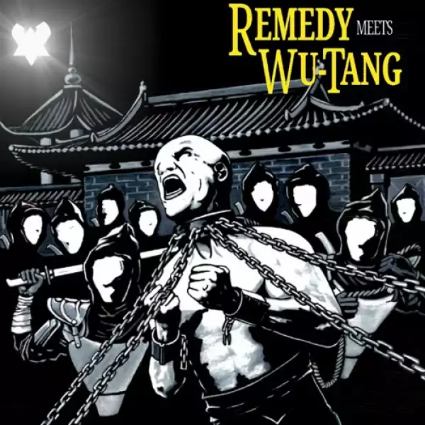Remedy - Remedy Meets Wu-Tang (Album)