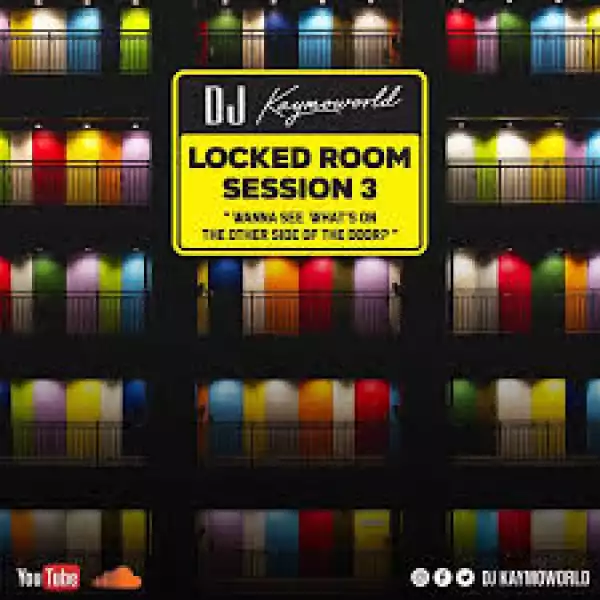 DJ Kaymoworld – Locked Room Session3 Mix Ft. Costa Titch, Chris Brown, Playboi Carti, Willy Cardiac & Cassper Nyovest