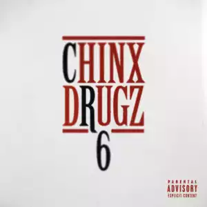 Chinx Drugz - Wide Open
