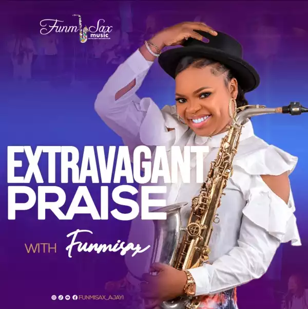 FunmiSax – Extravagant Praise