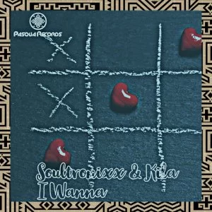 Soultronixx & Kila – I Wanna (Dat Gruvee Remix)