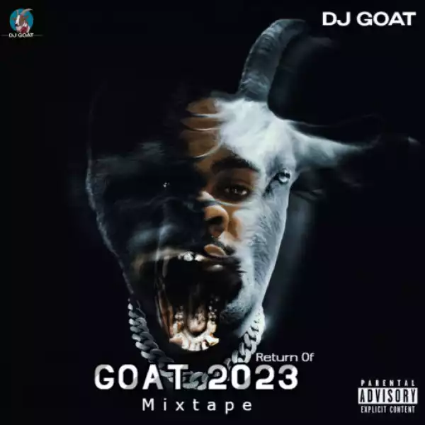 Dj Goat – Return Of Goat 2023 Mixtape