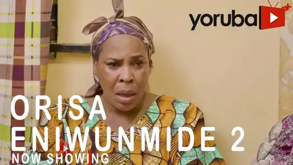 Orisa Eniwunmide Part 2 (2021 Yoruba Movie)