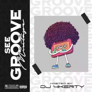 DJ 4Kerty – See Groove Mixtape