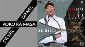 Dr Nel – Koko Ka Masa (Album)