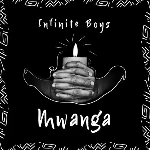 Infinite Boys – Mwanga (EP)