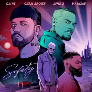 GASHI – Safety 2020 ft. Chris Brown, Afro B, DJ Snake