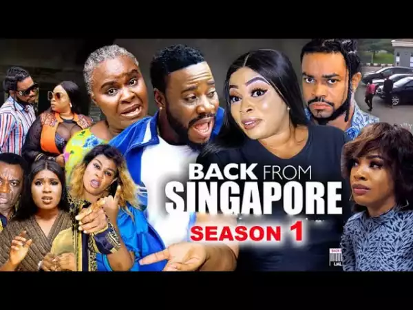 Back From Singapore (2022 Nollywood Movie)