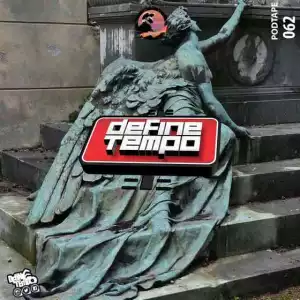TimAdeep – Define Tempo Podtape 62 (100% Production Mix)