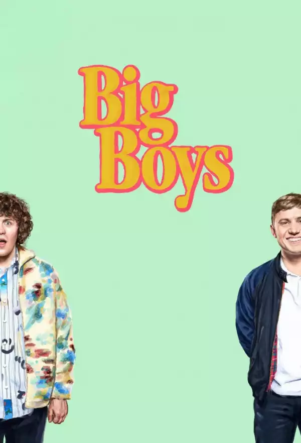 Big Boys Season 1