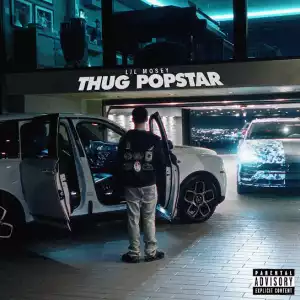 Lil Mosey – Thug Popstar