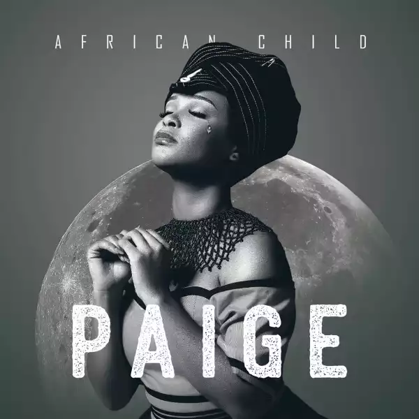Paige Ft. SeeZus Beats – I Will Cry No More (Angisakhali)