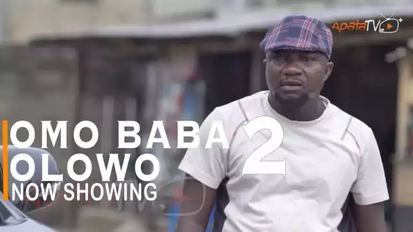 Omo Baba Olowo Part 2 (2022 Yoruba Movie)