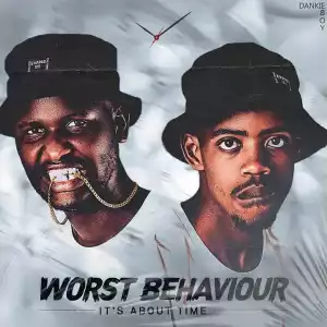 Worst Behaviour – It’s About Time (EP)