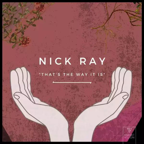 Nick Ray – That’s The Way It Is