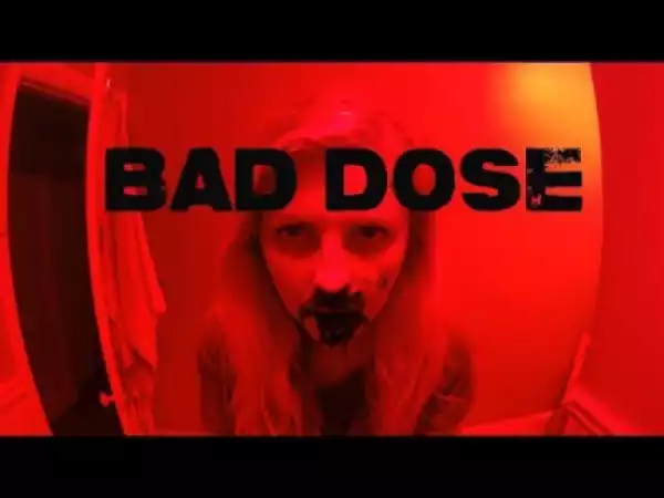 Bad Dose (2019) (Official Trailer)