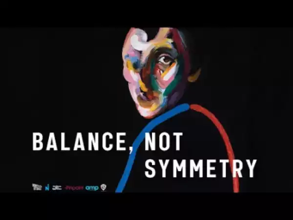 Balance, Not Symmetry (2019) (Official Trailer)