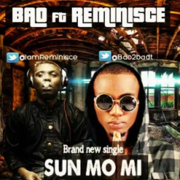 Bao - Sun mo mi ft Reminisce