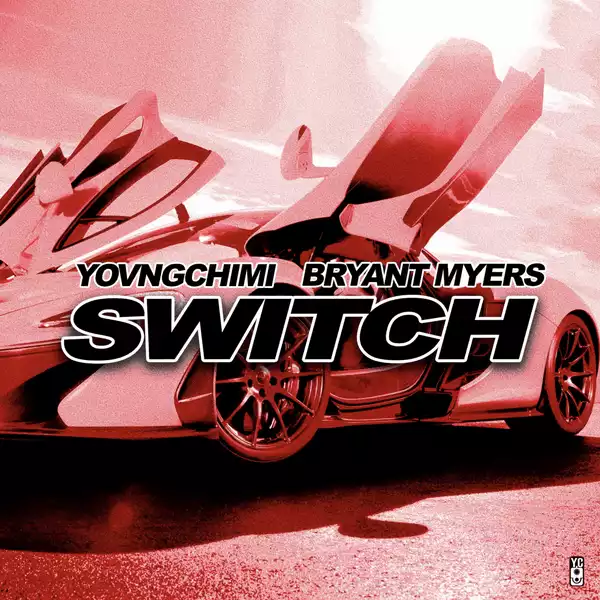 Yovngchimi Ft. Bryant Myers & Hydro – Switch