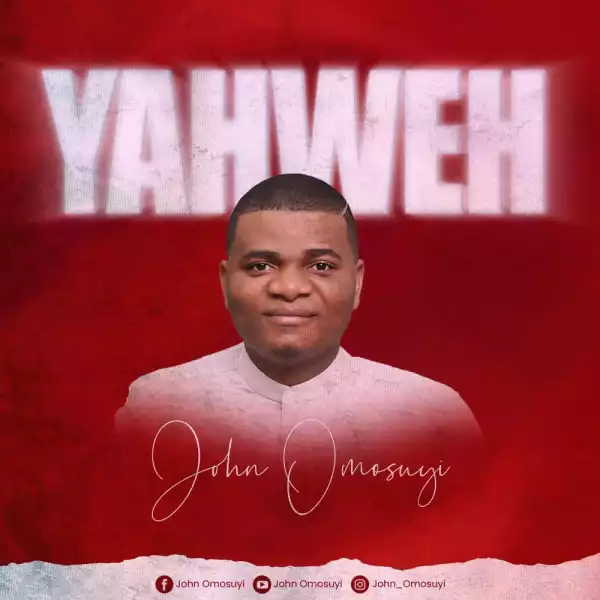 John Omosuyi – Yahweh