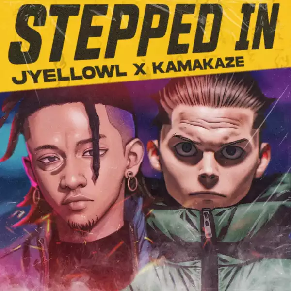 JyellowL Ft. Kamakaze – Stepped In