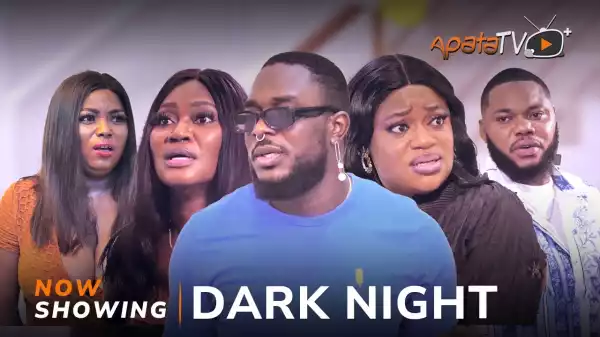 Dark Night (2023 Yoruba Movie)