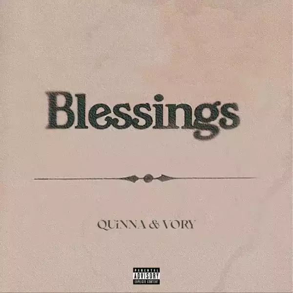 Quinna Ft. Vory – Blessings