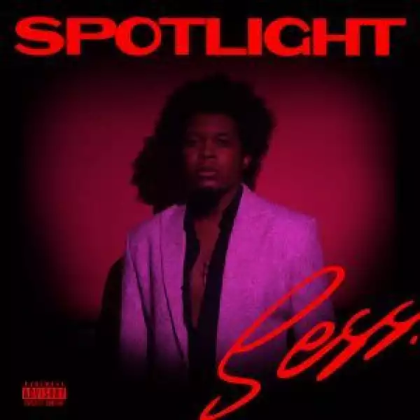 Sess – Spotlight (EP)