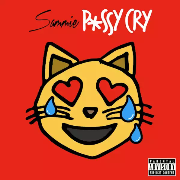 Sammie – Pussy Cry