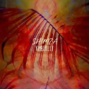 Shimza – Kimberley EP